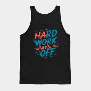 Determination Mantra: Hard Work Pays Off Tank Top